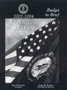 PREFACE  The Executive Branch budget for the[removed]biennium is the financial plan for Kentucky State Government as proposed by the Governor for consideration by the 2002 General Assembly. It is published by the Off