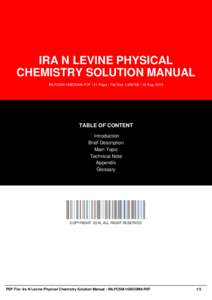IRA N LEVINE PHYSICAL CHEMISTRY SOLUTION MANUAL INLPCSM-16BOOM8-PDF | 51 Page | File Size 1,958 KB | 18 Aug, 2016 TABLE OF CONTENT Introduction