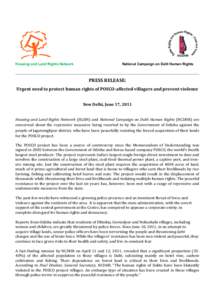 Housing and Land Rights Network  National Campaign on Dalit Human Rights PRESS RELEASE: Urgent need to protect human rights of POSCO-affected villagers and prevent violence