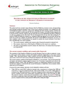 Association for Participatory Democracy  Policy Brief №6, October 22, 2009 DILEMMAS OF THE ATTRACTIVENESS OF MOLDOVAN ECONOMY IN THE CONTEXT OF MOLDOVA’S EUROPEAN INTEGRATION