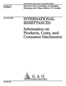 GAOInternational Remittances: Information on Products, Costs, and Consumer Disclosures
