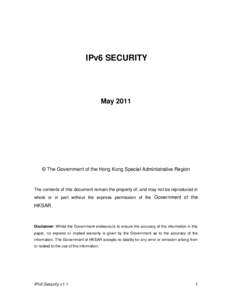 IPv6 SECURITY  May 2011 © The Government of the Hong Kong Special Administrative Region