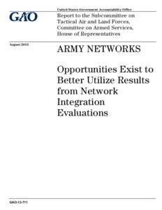 GAO[removed], ARMY NETWORKS: Opportunities Exist to Better Utilize Results from Network Integration Evaluations
