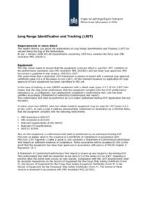 Long Range Identification and Tracking (LRIT) Requirements in more detail This leaflet informs you about the implications of Long Range Identification and Tracking (LRIT) for vessels flying the flag of the Netherlands. A