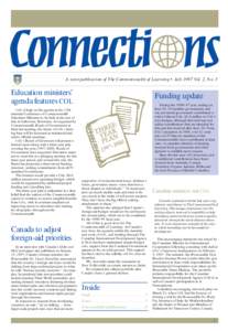 A news publication of The Commonwealth of Learning • July 1997 Vol. 2, No. 3  Education ministers’ agenda features COL  Funding update