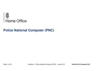 Police National Computer (PNC)  Page 1 of 20 Guidance – Police National Computer (PNC) – version 5.0
