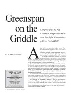 Greenspan on the Griddle Congress grills the Fed Chairman and produces more