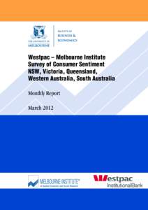 Westpac – Melbourne Institute Survey of Consumer Sentiment NSW, Victoria, Queensland, Western Australia, South Australia Monthly Report March 2012