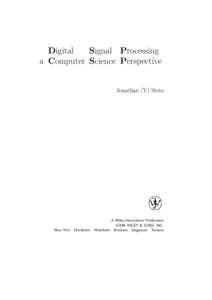 Digital Signal Processing a Computer Science Perspective Jonathan (Y) Stein  A Wiley-Interscience Publication