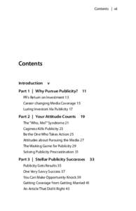 Contents | vii  Contents Introduction  v Part 1  |  Why Pursue Publicity?  11 PR’s Return on Investment 13