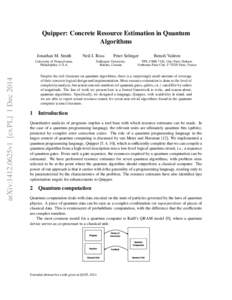 Quipper: Concrete Resource Estimation in Quantum Algorithms Jonathan M. Smith Neil J. Ross