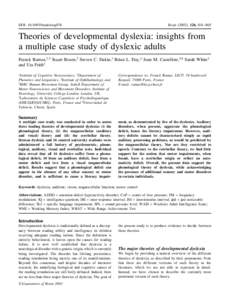 DOI: [removed]brain/awg076  Brain (2003), 126, 841±865 Theories of developmental dyslexia: insights from a multiple case study of dyslexic adults