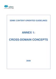 SDMX CONTENT-ORIENTED GUIDELINES  ANNEX 1: CROSS-DOMAIN CONCEPTS  2009