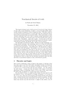 Nonclassical theories of truth Jc Beall and David Ripley November 27, 2011 This chapter attempts to give a brief overview of nonclassical (-logic) theories of truth. Due to space limitations, we follow a victory-through-