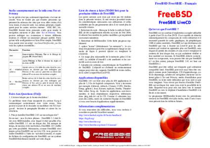 FreeBSD FreeSBIE - Français Surfer anonymement sur la toile avec Tor et Privoxy Liste de choses à faire (TODO list) pour la prochaine édition de FreeSBIE