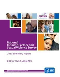 National Intimate Partner and Sexual Violence Survey 2010 Summary Report EXECUTIVE SUMMARY
