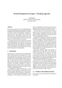 Kernel Development in Userspace - The Rump Approach Antti Kantee Helsinki University of Technology [removed]  Abstract