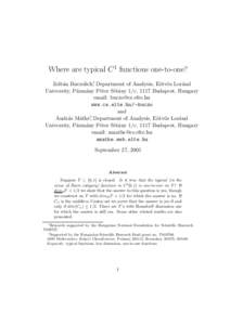 Where are typical C 1 functions one-to-one? Zolt´an Buczolich∗, Department of Analysis, E¨otv¨os Lor´and University, P´azm´any P´eter S´et´any 1/c, 1117 Budapest, Hungary email:  www.cs.elte.hu