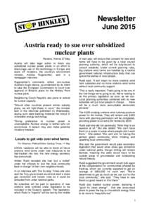 Newsletter June 2015 Austria ready to sue over subsidized nuclear plants Reuters, Vienna 27 May Austria will take legal action to block any