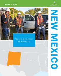 THE CARE OF WATER  NEW MEXICO We care about water. It’s what we do.