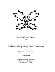 Butterfly Project Report  21 Ant Farm: A Lightweight Process Programming Environment
