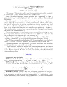 A few facts on integrality *BRIEF VERSION* Darij Grinberg VersionNovemberThe purpose of this note is to collect some theorems and proofs related to integrality in commutative algebra. The note is subdivided