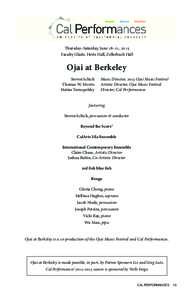 Thursday–Saturday, June 18–21, 2015 Faculty Glade, Hertz Hall, Zellerbach Hall Ojai at Berkeley Steven Schick Thomas W. Morris