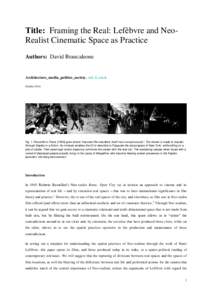 Title: Framing the Real: Lefèbvre and NeoRealist Cinematic Space as Practice Authors: David Brancaleone Architecture_media_politics_society. vol. 5, no.4. October 2014