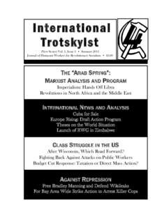 International Trotskyist (New Series) Vol. 1, Issue 3 • Summer 2011 Journal of Humanist Workers for Revolutionary Socialism • $3.00  THE “ARAB SPRING”: