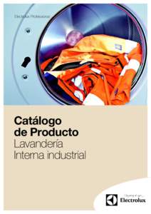 Electrolux Professional  Catálogo de Producto Lavandería Interna industrial