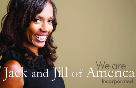 We are  Jack and Jill of America Incorporated  Leaders are made, not born.