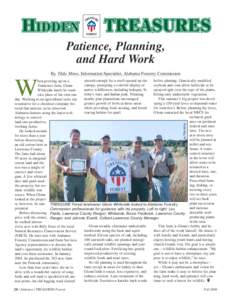 Patience, Planning, and Hard Work By Tilda Mims, Information Specialist, Alabama Forestry Commission smooth enough for a stroll opened up the before planting. Genetically modified hen growing up on a
