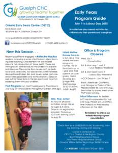 Early Years Program Guide Guelph Community Health Centre (CHC) 176 Wyndham St. N. Guelph, ON