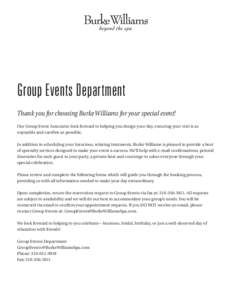 Group Events Department Thank you for choosing Burke Williams for your special event! Our Group Event Associates look forward to helping you design your day, ensuring your visit is as enjoyable and carefree as possible. 
