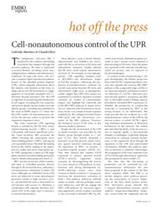 hot off the press hot off the press Cell-nonautonomous control of the UPR Gabriela Martínez & Claudio Hetz