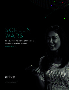 SCREEN WA R S THE BATTLE FOR EYE SPACE IN A T V-EVERYWHERE WORLD MARCH 2015