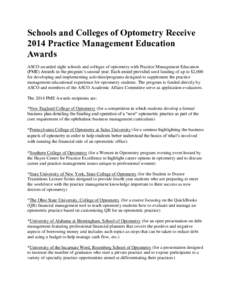 Schools and Colleges of Optometry Receive 2014 Practice Management Education Awards ASCO awarded eight schools and colleges of optometry with Practice Management Education (PME) Awards in the program’s second year. Eac