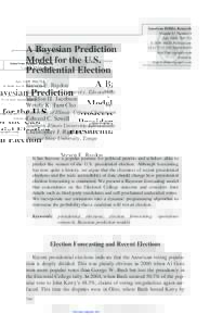 A Bayesian Prediction Model for the U.S. Presidential Election American Politics Research Volume 37 Number 4
