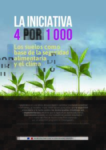 LA INICIATIVA 4 porLos suelos como base de la seguridad alimentaria y el clima