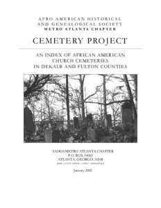 AFRO AMERICAN HISTORICAL AND GENEALOGICAL SOCIETY M E T R O A T L A N TA C H A P T E R C E M E T E RY P RO J E C T AN INDEX OF AFRICAN AMERICAN