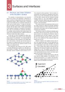 3 Surfaces and Interfaces 3-1 Structure and Initial Oxidation of the SiCSurface The oxidation of semiconductors is an important topic in the context of the fabrication of electronic devices, as well as of strong i