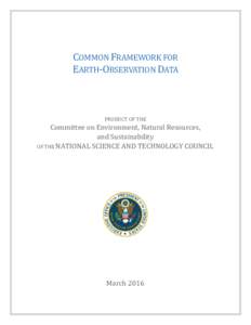COMMON FRAMEWORK FOR EARTH-OBSERVATION DATA PRODUCT OF THE  Committee on Environment, Natural Resources,