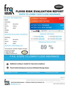 FLOOD RISK EVALUATION REPORT STEPS TO LOWER YOUR FLOOD INSURANCE CLIENT INFORMATION CURRENT PREMIUM