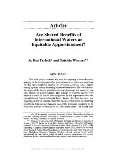 Articles Are Shared Benefits of International Waters an Equitable Apportionment?  A. Dan Tarlock* and Patricia Wouters**