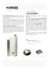 HIGH POWER LTO SYSTEM Forsee‘s High Power LTO system contains Toshiba Lithium High Power LTO system is made of the following