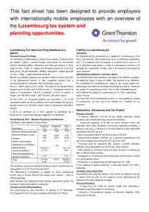 This fact sheet has been designed to provide employers with internationally mobile employees with an overview of the Luxembourg tax system and planning opportunities.  Luxembourg Tax rates and filing deadlines at a