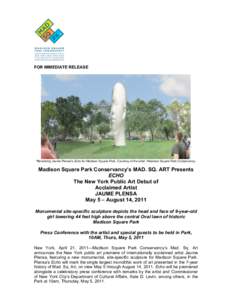 FOR IMMEDIATE RELEASE  *Rendering Jaume Plensa’s Echo for Madison Square Park, Courtesy of the artist / Madison Square Park Conservancy. Madison Square Park Conservancy’s MAD. SQ. ART Presents ECHO