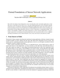 Formal Foundations of Sensor Network Applications 1 Jacob Beal1 , Mirko Viroli2 Raytheon BBN Technologies, USA, 2 Universita di Bologna, Italy Abstract