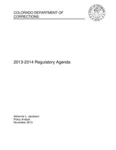 COLORADO DEPARTMENT OF CORRECTIONS[removed]Regulatory Agenda  Adrienne L. Jacobson