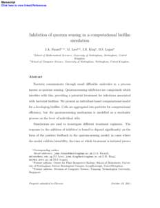 Manuscript Click here to view linked References Inhibition of quorum sensing in a computational biofilm simulation J.A. Fozardb,1,∗, M. Leesb,2 , J.R. Kinga , B.S. Loganb
